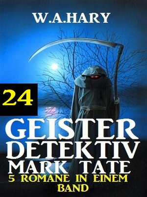 cover image of Geister-Detektiv Mark Tate 24--5 Romane in einem Band